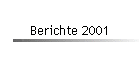 Berichte 2001